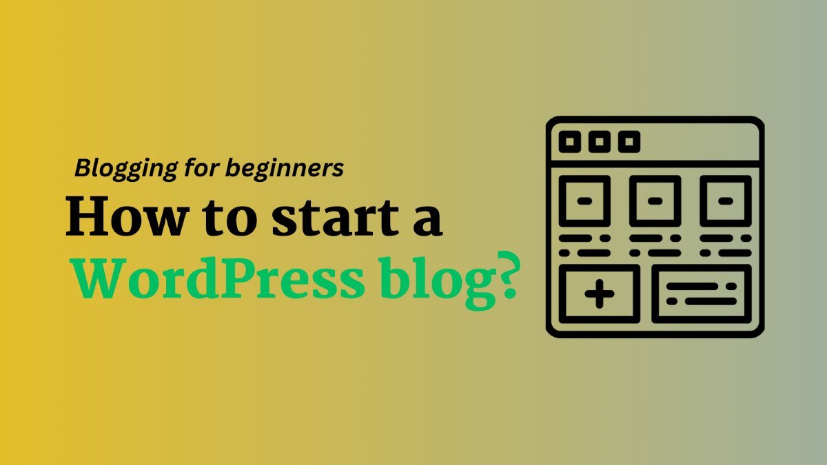 How to start a WordPress blog