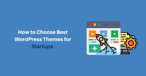 How-to-Choose-Best-WordPress-Themes-for-Startups